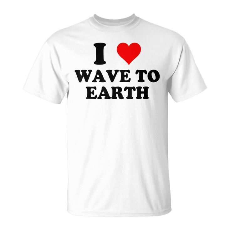 I Love Wave To Earth I Heart Wave To Earth Red Heart T-Shirt