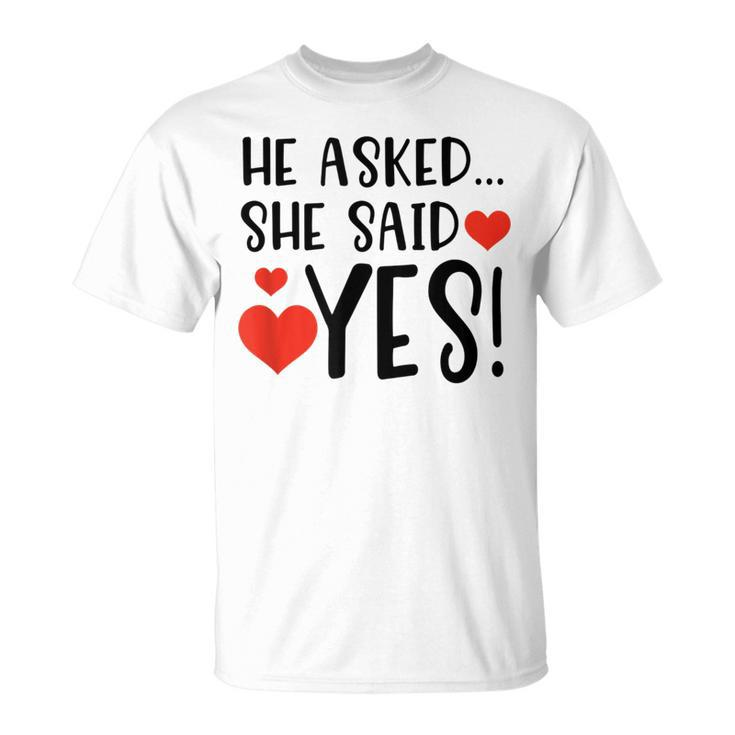 Lovely Funny He Asked She Said Yes Married Gift Unisex T-Shirt