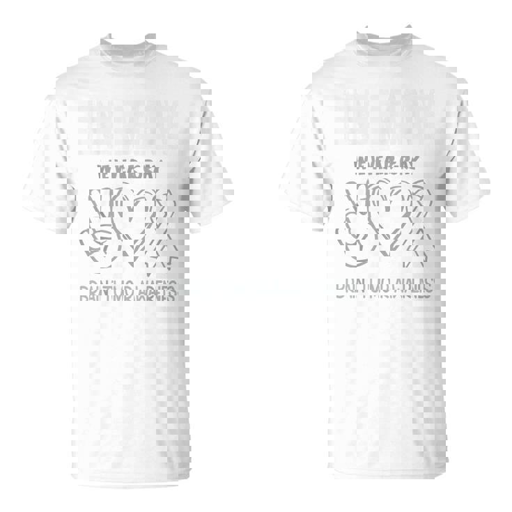 In May We Wear Gray Brain Tumor Awareness T-shirt