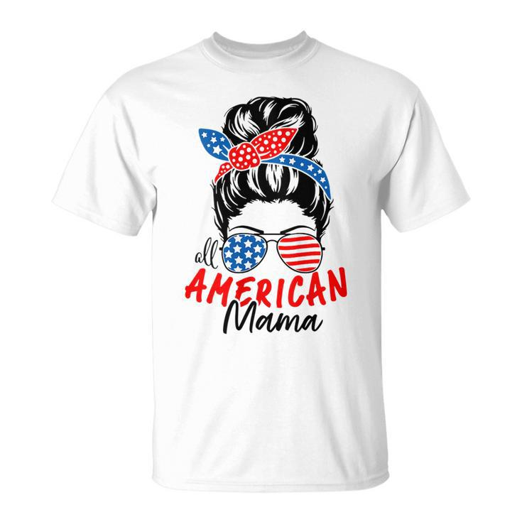 Messy Bun Mom 4Th Of July 2023 Patriotic American Mama Gifts Unisex T-Shirt