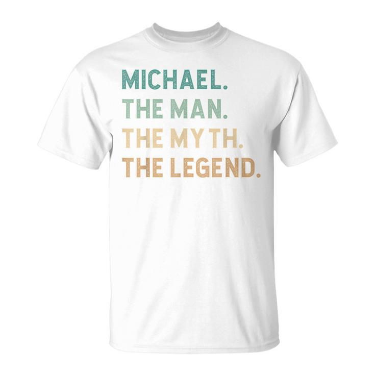 Michael The Man The Myth The Legend Funny Michael  Unisex T-Shirt
