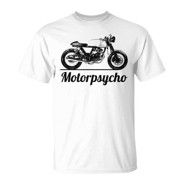 Motorpsycho Motorcycle Cafe Racer Biker Vintage Car Gift Idea Biker Funny Gifts Unisex T-Shirt