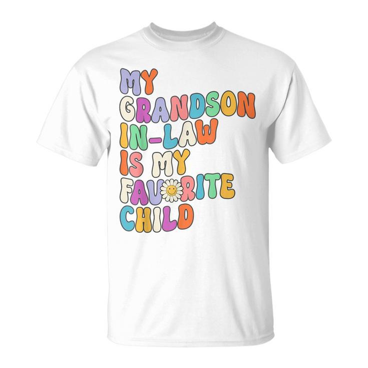 My Grandson In Law Is My Favorite Child Family Humor Groovy  Unisex T-Shirt