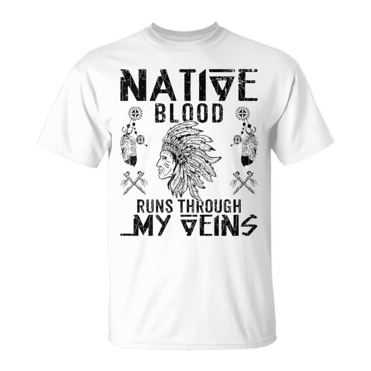 Native Blood Runs Through My Veins Fun American Day Graphic T-Shirt