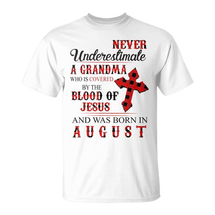Never Underestimate A Grandma Who Was Born In August Unisex T-Shirt