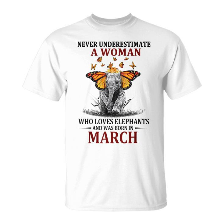Never Underestimate A Woman Who Loves Elephants March Unisex T-Shirt
