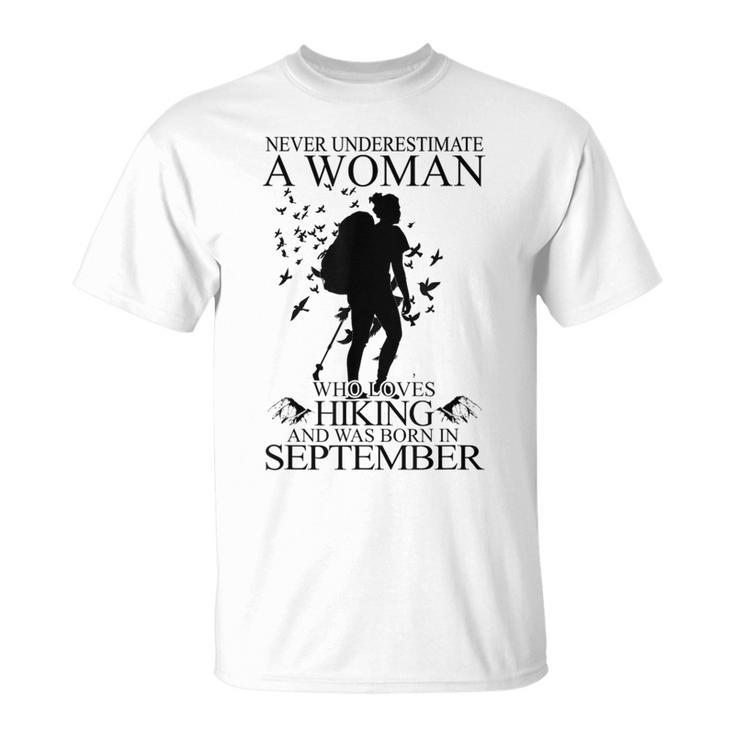 Never Underestimate A Woman Who Loves Hiking September Unisex T-Shirt