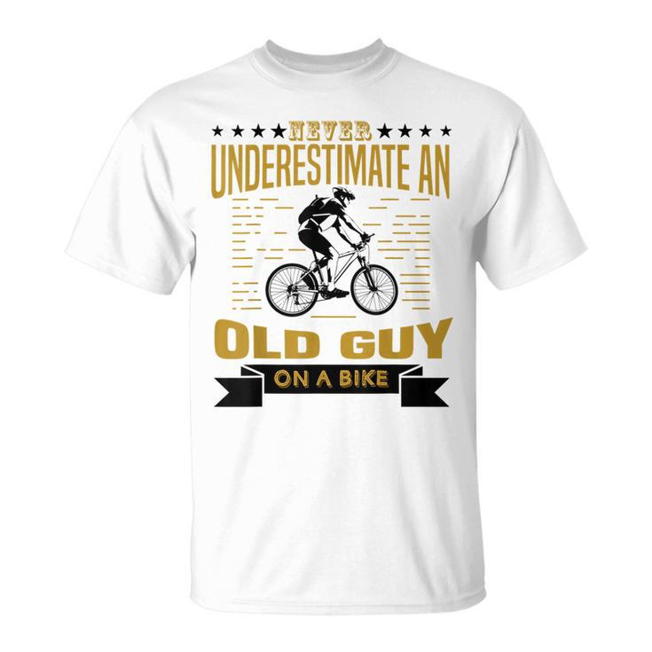 Never Underestimate An Old Guy On A Bicycle Cycling Lover Cycling Funny Gifts Unisex T-Shirt