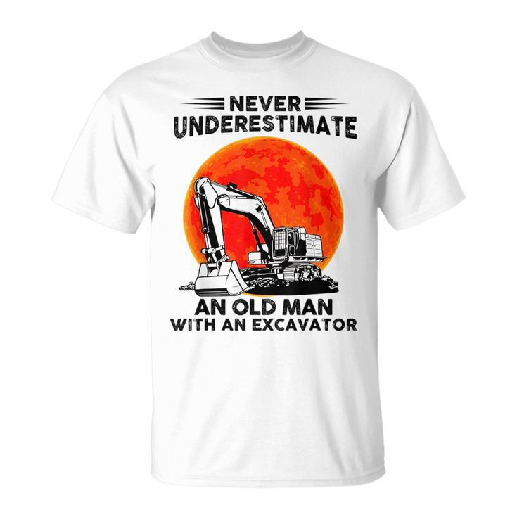 Never Underestimate An Old Man With An Excavator Mechanic Unisex T-Shirt