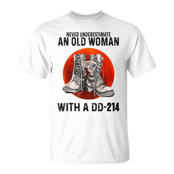 Never Underestimate An Old Woman With A Dd214 Funny Veteran  Unisex T-Shirt