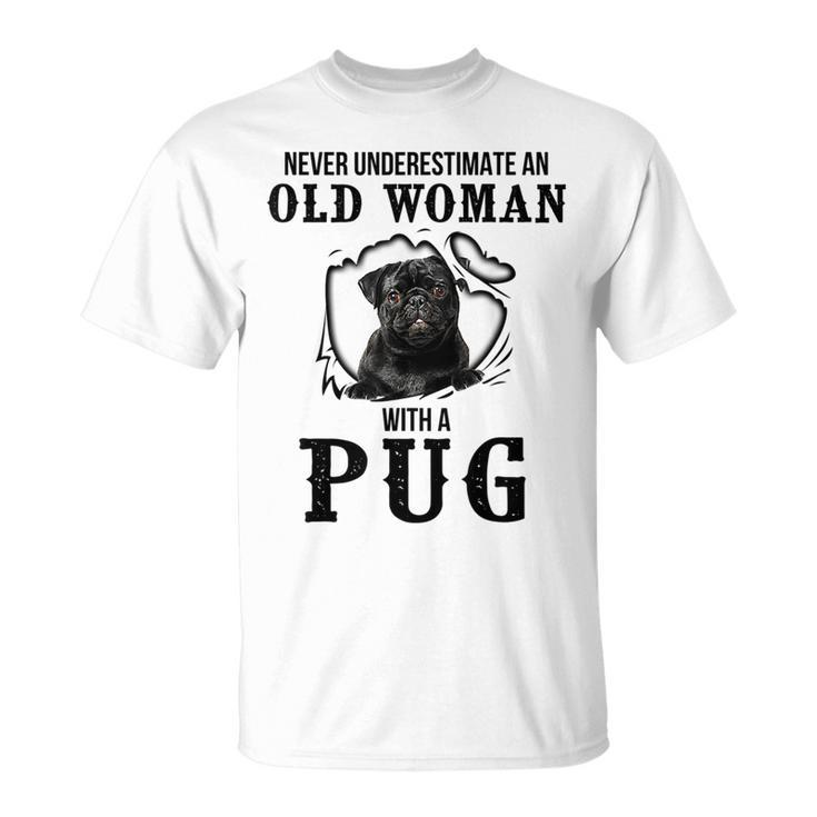 Never Underestimate An Old Woman With A Pug Unisex T-Shirt
