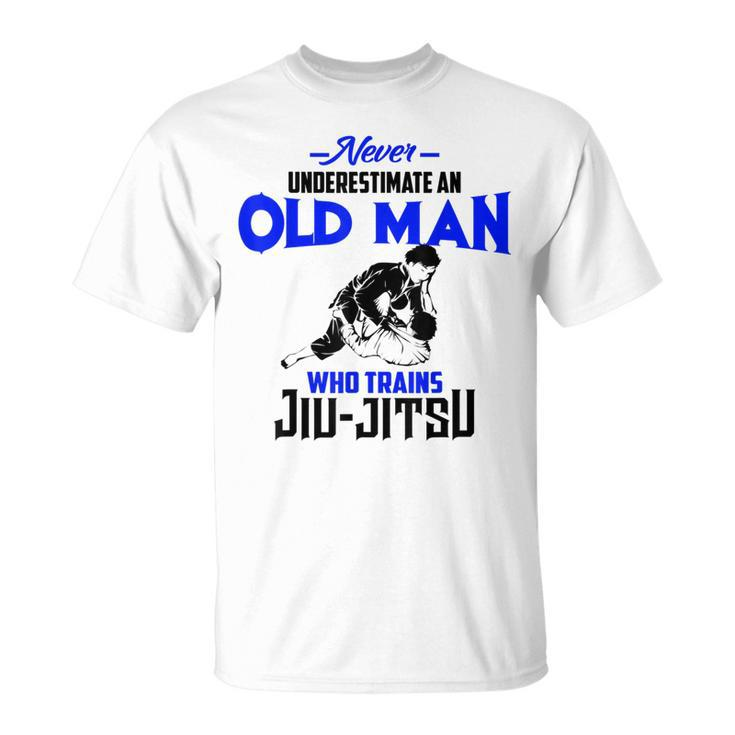 Never Underestimate Old Man Who Trains Jiujitsu Funny Gift Unisex T-Shirt