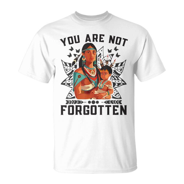 You Are Not Forgotten Canada Orange Day Indigenous Children T-Shirt