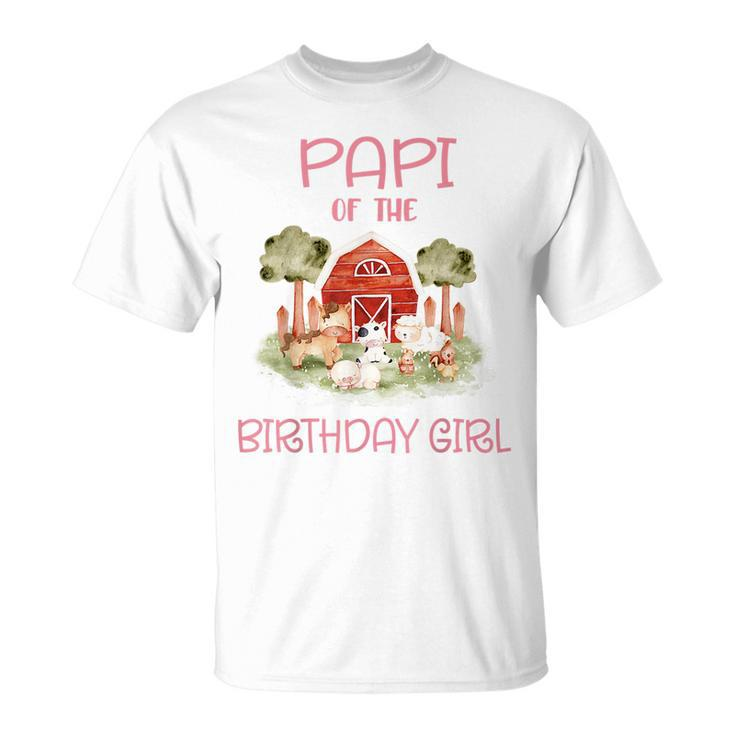 Papi Of The Birthday For Girl Barnyard Farm Animals Party Unisex T-Shirt