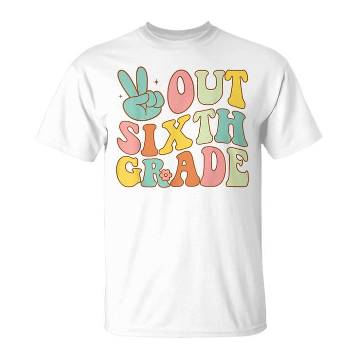 Peace Sign Out Sixth Grade Groovy Last Day School 6Th Grade  Unisex T-Shirt