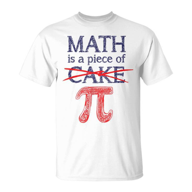 Pi Day Math Is A Piece Of Cake For 314 T-Shirt