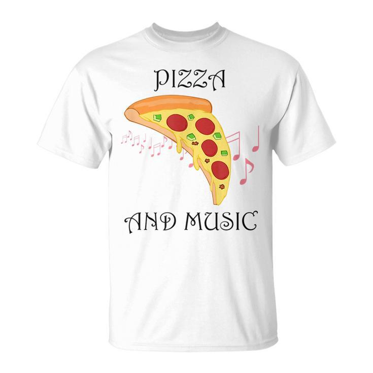 Pizza And Music Funny Italian Hobby Chef Musician  Unisex T-Shirt