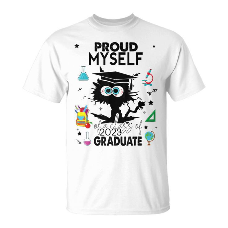 Proud Myself Of A Class Of 2023 Graduate Funny Black Cat Unisex T-Shirt