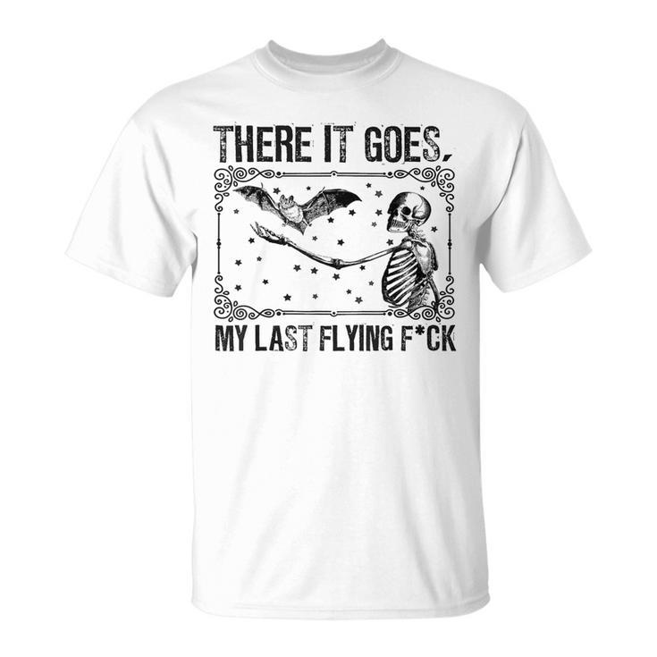There It Goes My Last Flying F Skeletons Halloween T-Shirt