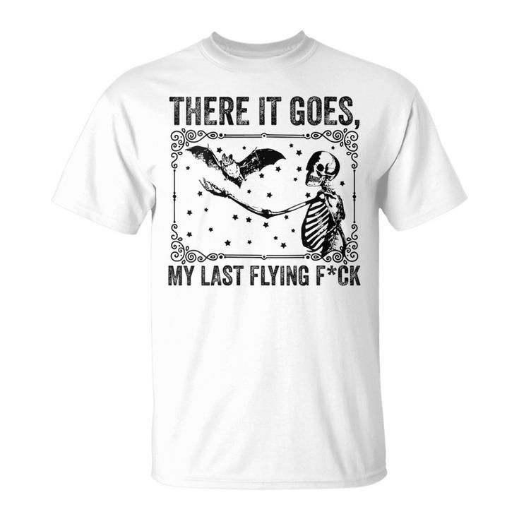 There It Goes My Last Flying Fuck Skeleton T Shirt Seseable UK