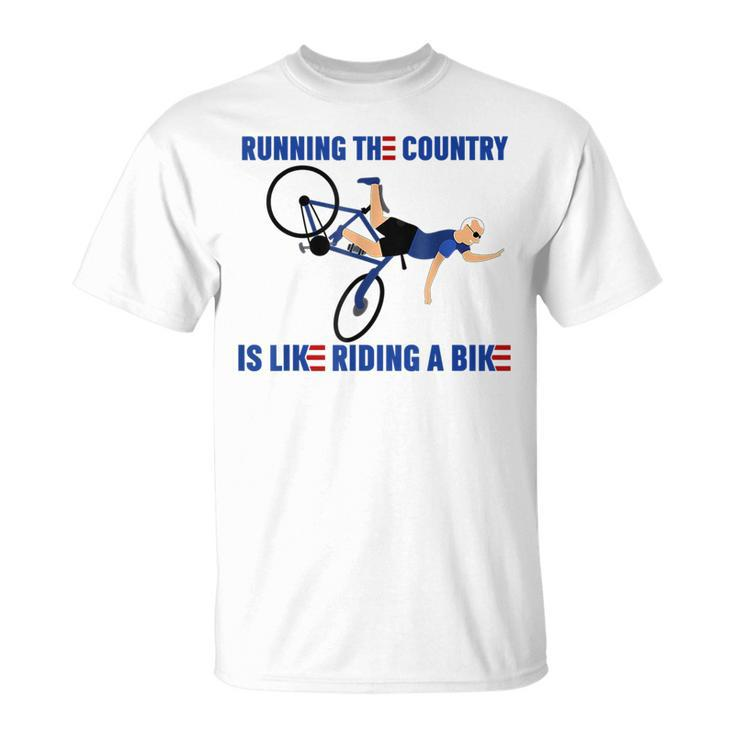 Running The Country Is Like Riding A Bike Joe Biden Funny Running Funny Gifts Unisex T-Shirt