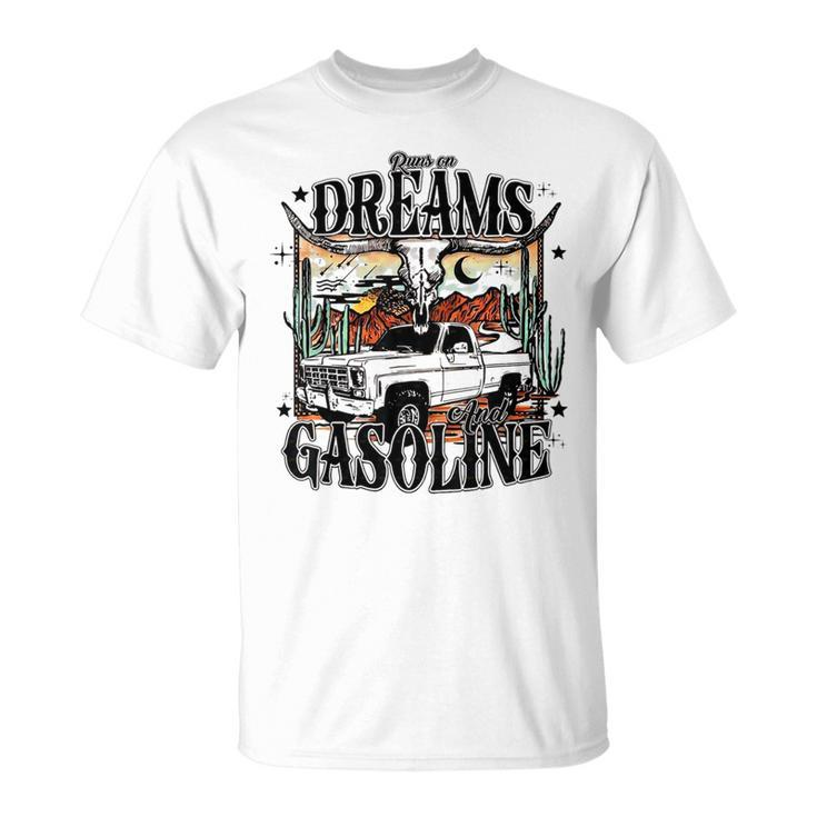 Runs On Dreams And Gasoline | I Got A Heart Like A Truck  Unisex T-Shirt
