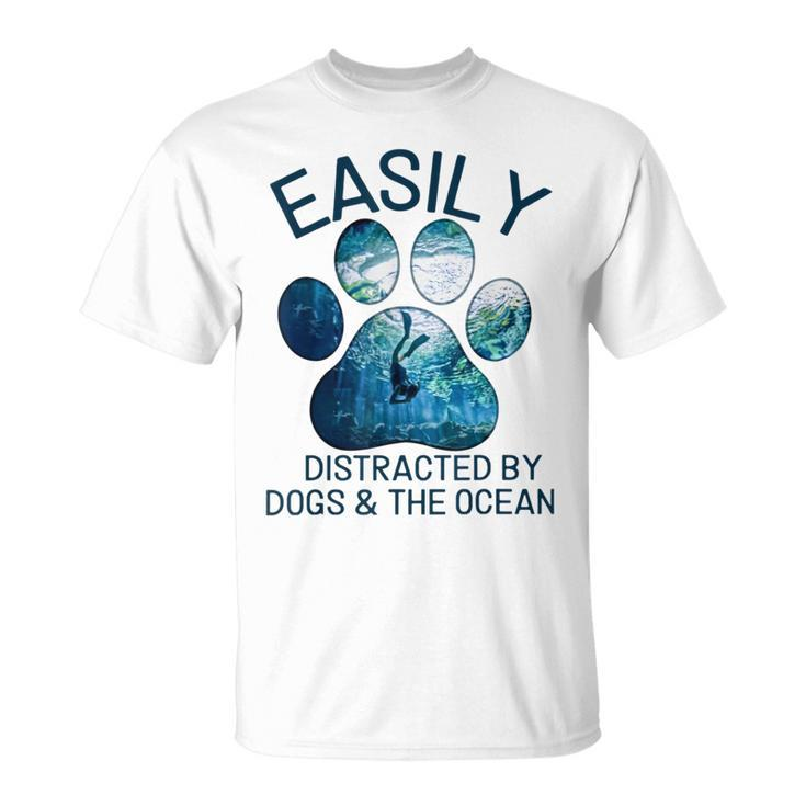 Scuba Diving Easily Distracted By Dogs And The Ocean T-Shirt