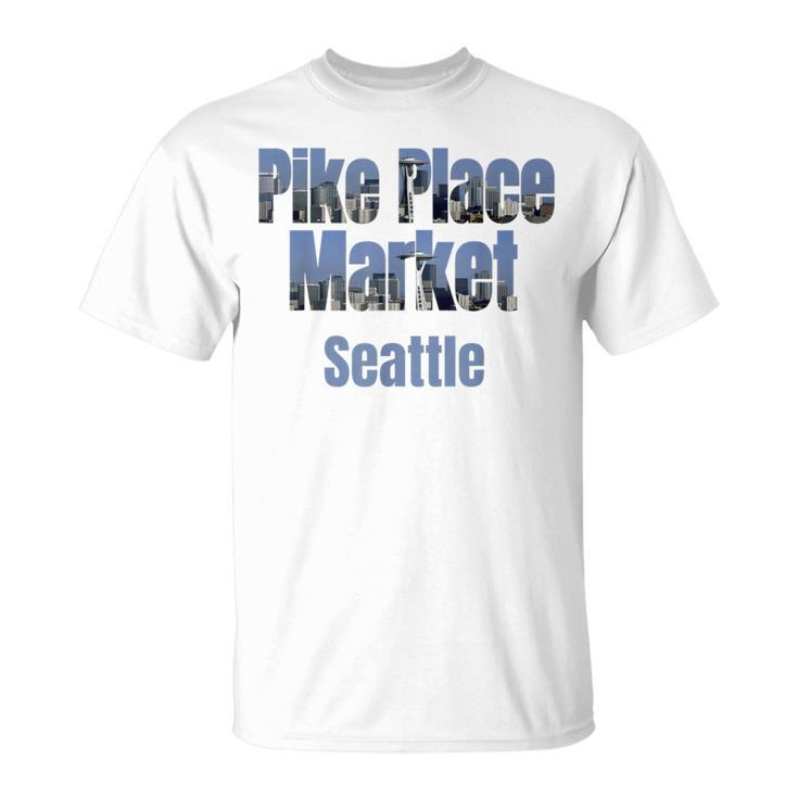Seattle Skyline Pike Place Market Neighborhood T-Shirt