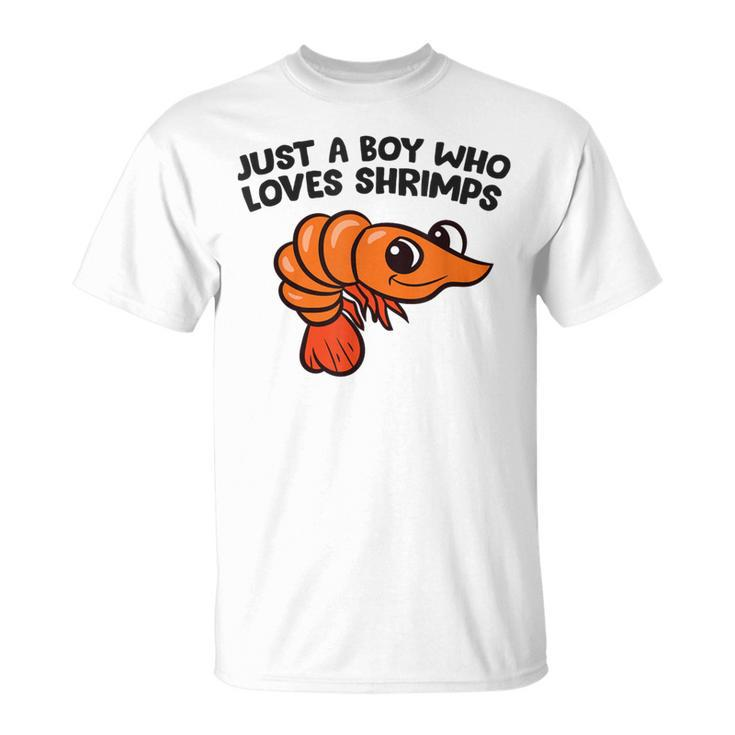 Shrimp Seafood Just A Boy Who Loves Shrimps T-Shirt