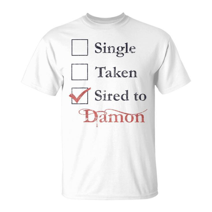 Single Taken Sired To Damon  Unisex T-Shirt