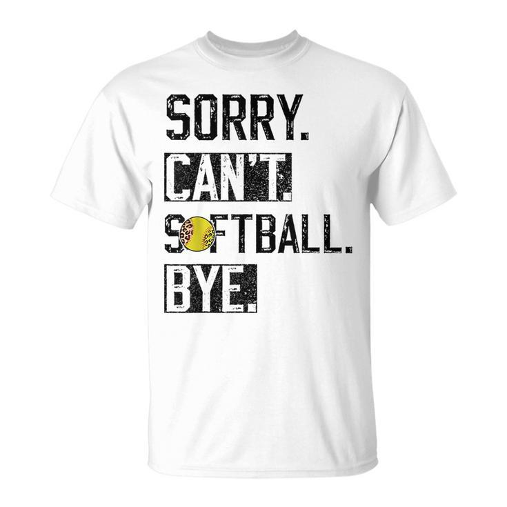 Sorry Cant Softball Bye Funny Softball Player Vintage  Unisex T-Shirt