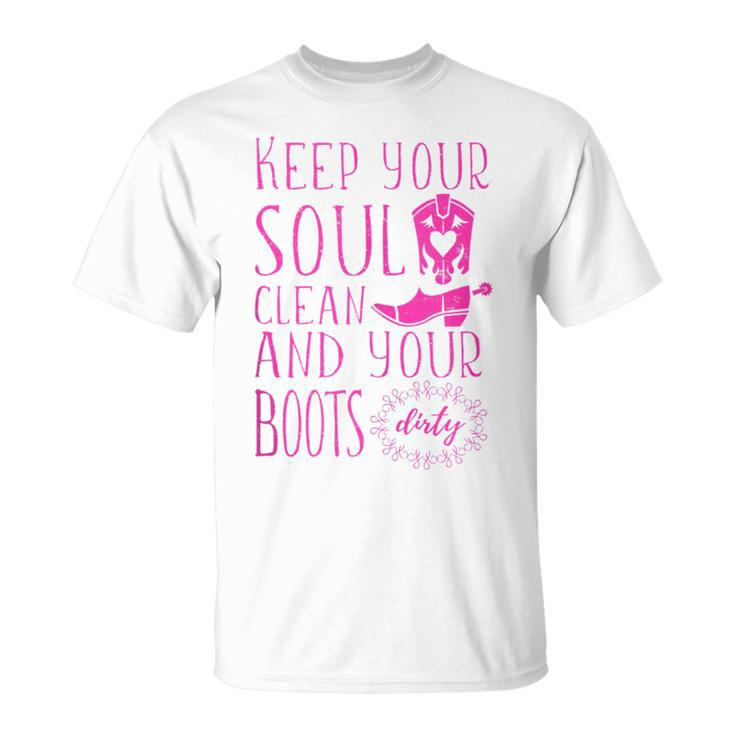 Soul Clean Boots Dirty Cute Pink Cowgirl Boots Rancher  Unisex T-Shirt