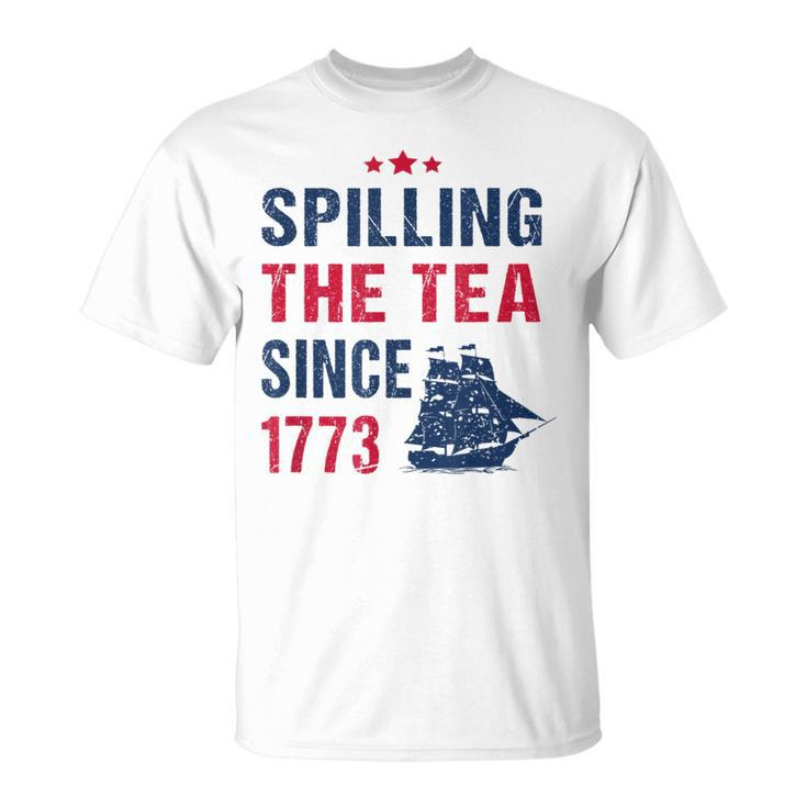 Spilling The Tea Since 1773 Slogan For Patriotic Pride Party Patriotic Funny Gifts Unisex T-Shirt