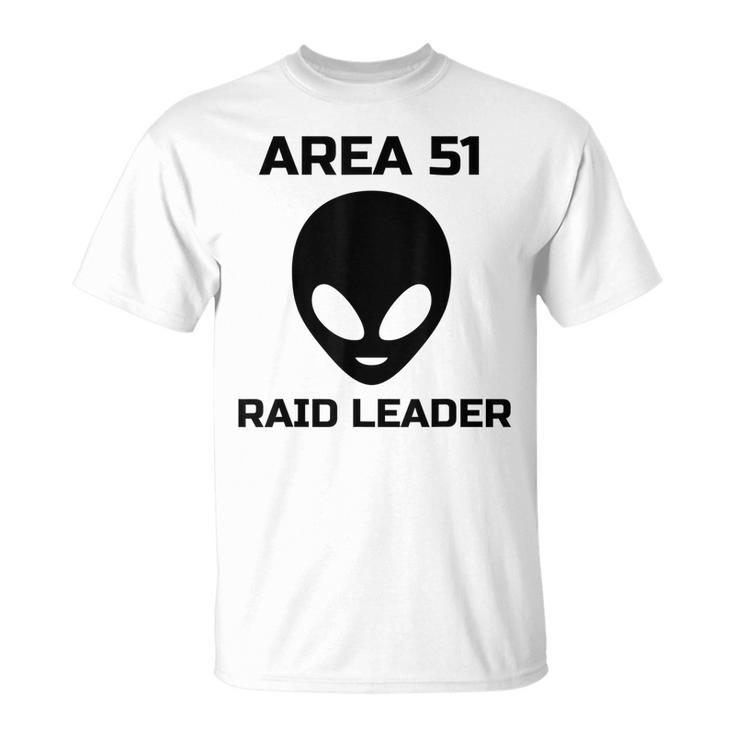 Storm Area 51 Raid Leader Joke Event Funny Alien Meme Gift Meme Funny Gifts Unisex T-Shirt