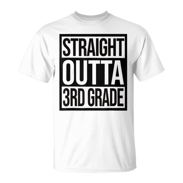 Straight Outta 3Rd Grade Goodbye 3 Grade Last Day Of School  Unisex T-Shirt