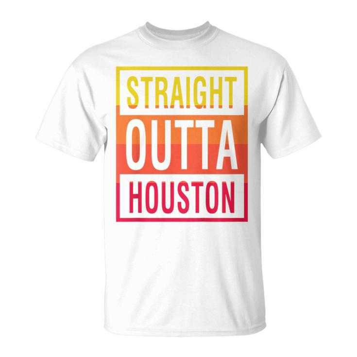 Straight Outta Houston Texas  Unisex T-Shirt