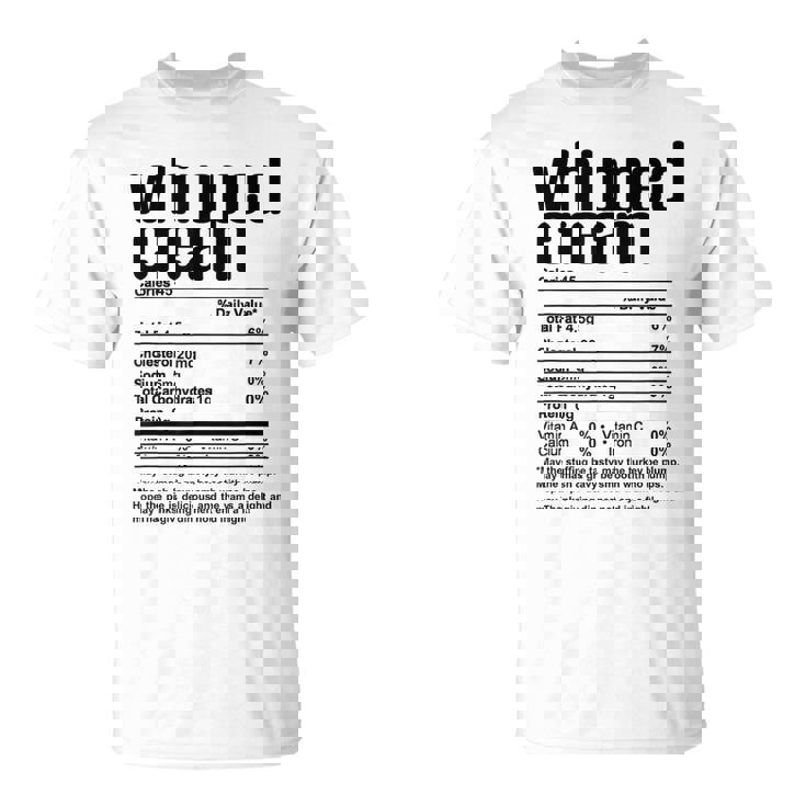 Thanksgiving Whipped Cream Nutritional Facts T-Shirt Thanksgiving Whipped Cream Nutritional Facts T-Shirt