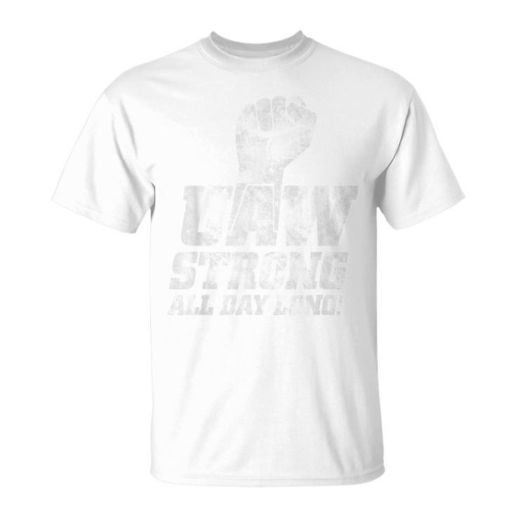 Uaw Strike Red United Auto Workers Union Uaw Strong T-Shirt