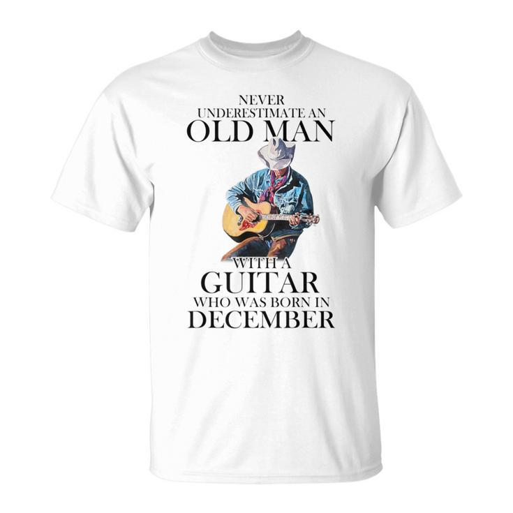 Never Underestimate A December Man With A Guitar T-Shirt