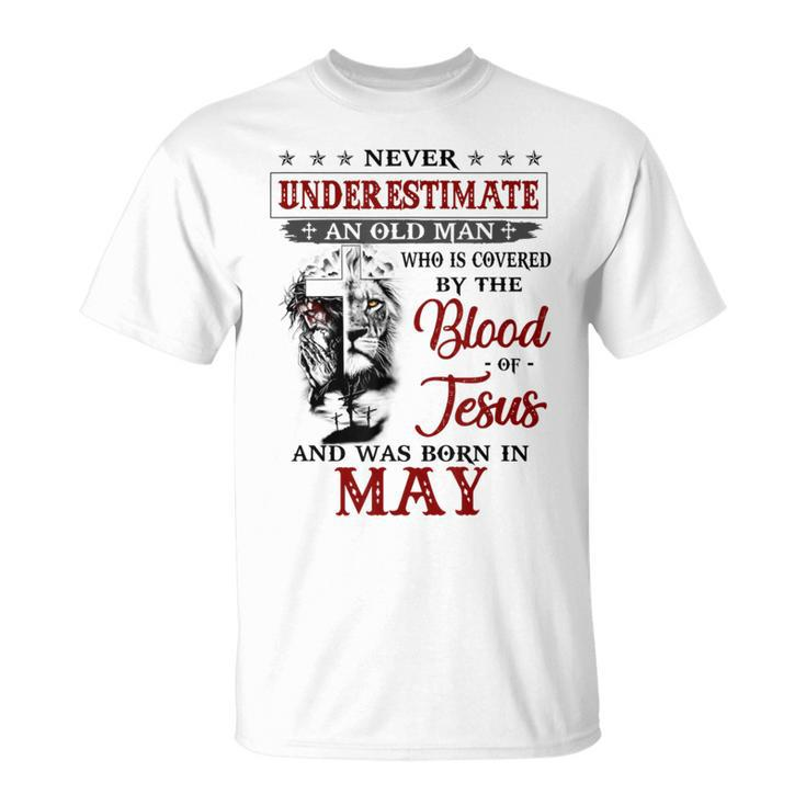 Never Underestimate A May Man Covered By Blood Of Jesus T-Shirt