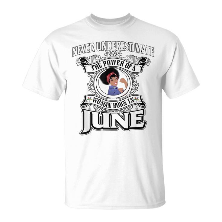 Never Underestimate A Oes Born In June T-Shirt