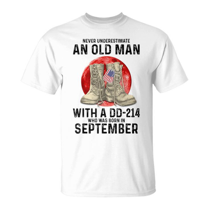 Never Underestimate An Old Man With A Dd 214 September T-Shirt