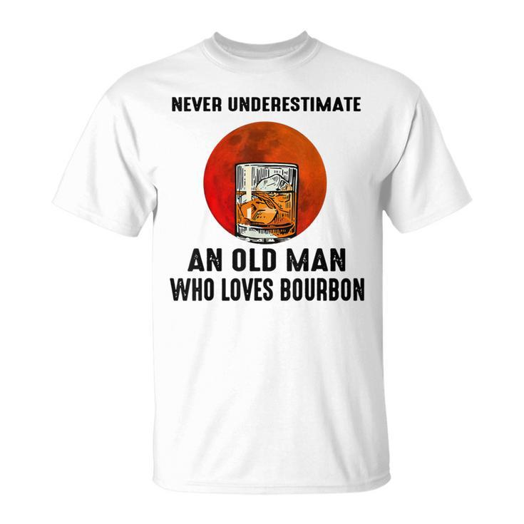 Never Underestimate An Old Man Who Loves Bourbon T-Shirt