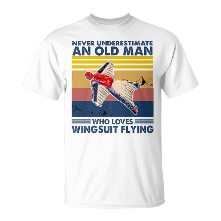 Never Underestimate An Old Man Who Loves Wingsuit Flying T-Shirt