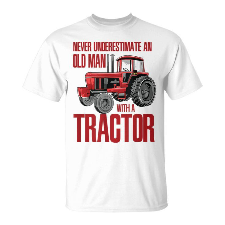 Never Underestimate An Old Man With A Tractor Grandpa T-Shirt