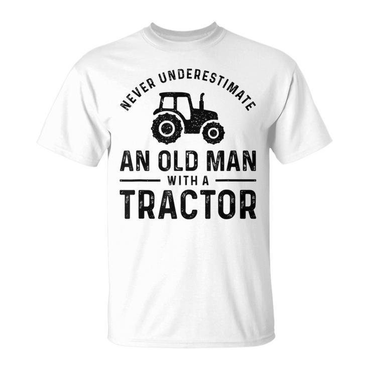 Never Underestimate An Old Man With A Tractors Farmer T-Shirt