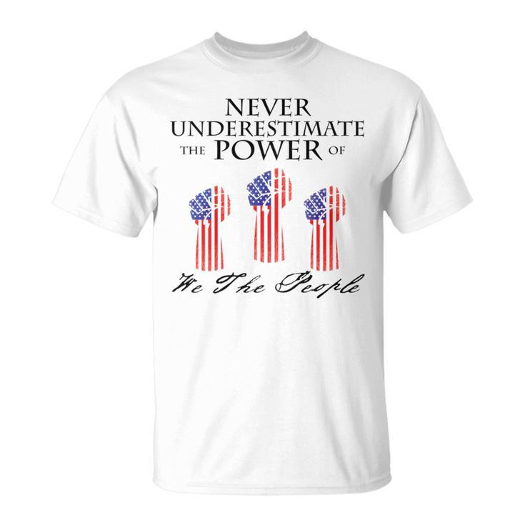 Never Underestimate The Power Of We The People T-Shirt