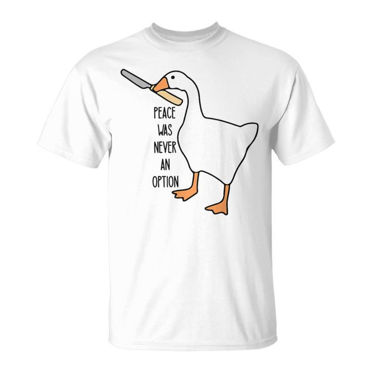 Untitled Goose Game Peace Was Never An Option T-Shirt