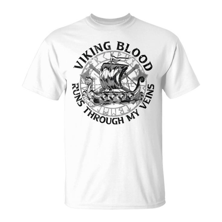 Viking Blood Runs Through My Veins Germanic Sailing Ship T-Shirt