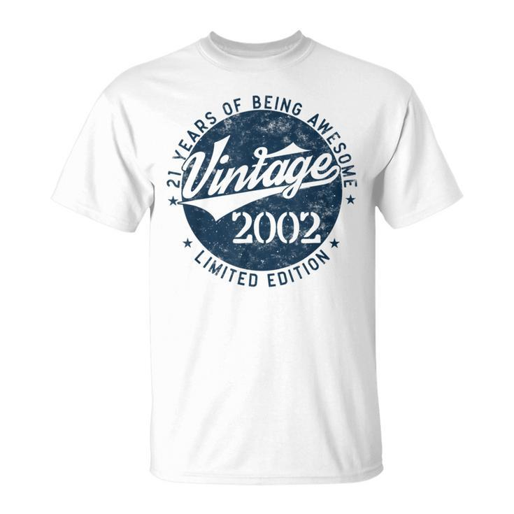 Vintage 2002 Limited Edition 21 Year Old Gifts 21St Birthday  Unisex T-Shirt